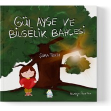 Mahlas Yayınları Şura Tekin - Gül Ayşe ve Bilgelik Bahçesi