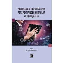 Gazi Kitabevi Pazarlama ve Organizasyon Perspektifinden Kuramlar ve Tartışmalar