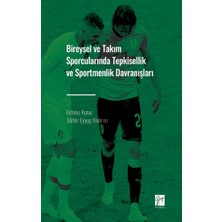 Gazi Kitabevi Bireysel ve Takım Sporcularında Tepkisellik ve Sportmenlik Davranışları
