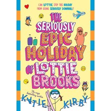 Puffin Classics The Seriously Epic Holiday Of Lottie Brooks
