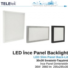 Teletek LED Ince Panel Armatür 30X30 cm (295X295 Mm) Backlight 36W 3960 Lümen Dimlenebilir (Dimmable) IP20 Asma Tavan Tipi