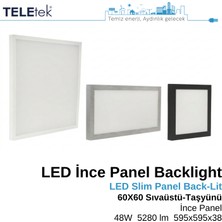 Teletek LED Ince Panel Armatür 60X60 cm (595X595 Mm) Backlight 48W 5280 Lümen Tse Belgeli IP20 Sıva Üstü ve Taşyünü Asma Tavan Tipi