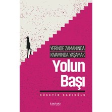 Hatıra Kutusu Yerinde Zamanında Kıvamında Yaşamak - Yolun Başı