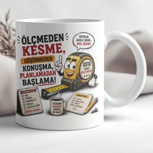 Ajans 313 AJANS313 Ölçmeden Kesme Planlamadan Başlama Usta Baskılı Seramik Kupa
