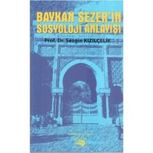 Anı Yayıncılık Baykan Sezer’in Sosyoloji Anlayışı