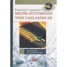 Anı Yayıncılık Kuramdan Uygulamaya Müzik Eğitiminde Yeni Yaklaşımlar