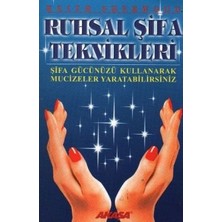 Akaşa Yayınları Ruhsal Şifa Teknikleri Şifa Gücünüzü Kullanarak Mucizeler Yaratabilirsiniz