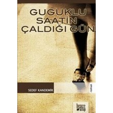 Bencekitap Guguklu Saatin Çaldığı Gün