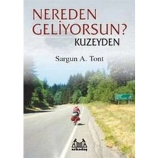 Arkadaş Yayınları Nereden Geliyorsun? Kuzeyden