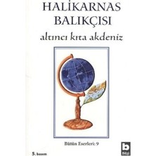 Bilgi Yayınevi Halikarnas Balıkçısı - Altıncı Kıta Akdeniz Bütün Eserleri 9