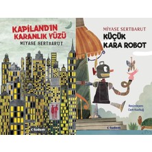 Tudem Yayın Grubu Kapiland'ın Karanlık Yüzü ve Küçük Kara Robot (Miyase Sertbarut)