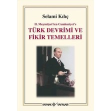 Kaynak Yayınları 2. Meşrutiyet’ten Cumhuriyet’e Türk Devrimi ve Fikir Temelleri