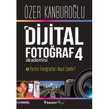 İnkılap Kitabevi Dijital Fotoğraf Akademisi 4 - Portre Fotoğraf Nasıl Çekilir ?