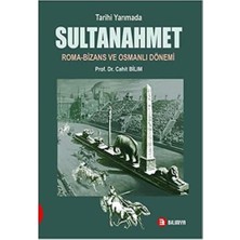 Canarino Tarihi Yarımada Sultanahmet Roma-Bizans ve Osmanlı Dönemi
