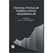 Gazi Kitabevi Finansal Piyasalar Üzerine Güncel Araştırmalar