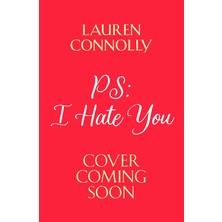 Canarino Ps: I Hate You: An Emotional, Enemies-To-Lovers Romcom Perfect For Fans Of P.s. I Love You And Emily Henry