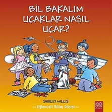 Canarino Bil Bakalım Uçaklar Nasıl Uçar?: Eğlenceli Bilim Dizisi