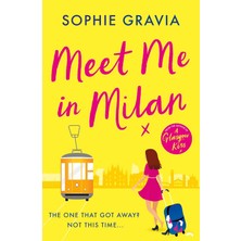 Canarino Meet Me In Milan: The Outrageously Funny Holiday Read And Instant Times Bestseller!