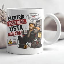 Ajans 313 AJANS313 Elektrik Kesik Değil Usta Molada Elektrikçi Baskılı Seramik Kupa