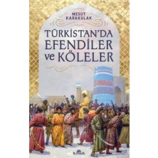 Kronik Kitap Türkistan’da Efendiler ve Köleler
