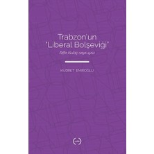 Islık Yayınları Trabzon’un “liberal Bolşeviği ” - Rıfkı Kulaç (1896 – 1962)
