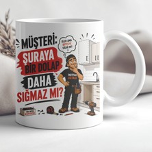 Ajans 313 AJANS313 Şuraya Bir Dolap Daha Sığmaz Mı Mutfak Dolabı Ustası Baskılı Seramik Kupa