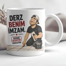 Ajans 313 AJANS313 Derz Benim Imzam Fayans Ustası Baskılı Seramik Kupa