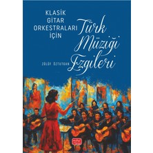 Nobel Akademik Yayıncılık Klasik Gitar Orkestraları Için Türk Müziği Ezgileri