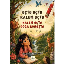 Harfhane Uçtu Uçtu Kalem Uçtu - Kalem Uçtu Doğa Konuştu