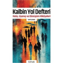 İnkılab Yayınları Kalbin Yol Defteri - Hata, Uyanış ve Dönüşüm Hikayeleri