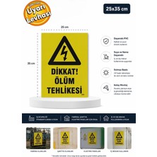 Ergündoğdu 'Dikkat Ölüm Tehlikesi' Ikaz Uyarı Levhası Pvc 25X35 cm