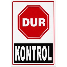 Ergündoğdu 'Dur Kontrol' Ikaz Uyarı Levhası Pvc 25X35 cm