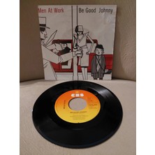 Plakperest Men At Work  –  Be Good Johnny -  1982  Hollanda Basım 45LIK Plak