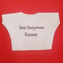 Hace Bazaar Seni Seviyorum Kuzum Yazılı Oyuncak Peluş Tişörtü