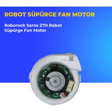 Ümit Maker Roborock Saros Z70 Robot Süpürge Fan Motor
