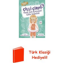 Ötüken Neşriyat Hadi Gel Konuşan Göle Gidelim - Çilli Çirpi 4 + Türk Klasiği Hediye