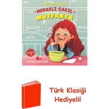 Kırmızı Kedi Yayınevi Meraklı Çakıl Mutfakta-Duygular Serisi 2 + Türk Klasiği Hediye