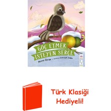 Ötüken Neşriyat Göç Etmek Isteyen Serçe 4+ Yaş + Türk Klasiği Hediye