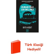 Mundi Demiryolu Çocukları - Çocuk Klasikleri - Kısalt... + Türk Klasiği Hediye
