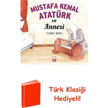 Kırmızı Kedi Yayınevi Mustafa Kemal Atatürk ve Annesi + Türk Klasiği Hediye