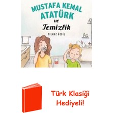 Kırmızı Kedi Yayınevi Mustafa Kemal Atatürk ve Temizlik + Türk Klasiği Hediye