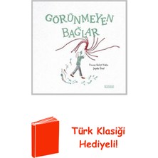 Ketebe Görünmeyen Bağlar + Türk Klasiği Hediye