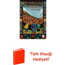 Ketebe Bilgelik Kuyusu - Kayıp Diyarlar Atlası + Türk Klasiği Hediye