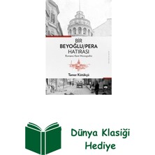 Ötüken Neşriyat Bir Beyoğlu-Pera Hatırası: Romansı Kent Monogra... + Dünya Klasiği Hediye