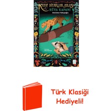 Ketebe Rüya Kaptanı - Kayıp Diyarlar Atlası + Türk Klasiği Hediye