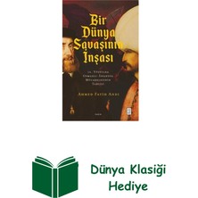 Ketebe Bir Dünya Savaşının Inşası: 16. Yüzyılda Osmanl... + Dünya Klasiği Hediye