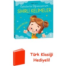 Doğan Çocuk Sihirli Kelimeler - Öykülerle Öğreniyorum + Türk Klasiği Hediye