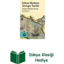 Vakıfbank Kültür Yayınları Erken Modern Avrupa Tarihi - Avrupa Ötesinde Av... + Dünya Klasiği Hediye