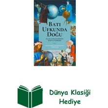 Ketebe Batı Ufkunda Doğu: Islam Astronomisinin Batı'ya... + Dünya Klasiği Hediye
