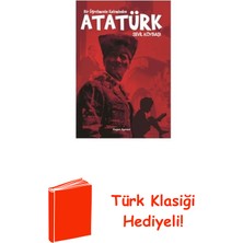 Doğan Çocuk Bir Öğretmenin Kaleminden Atatürk + Türk Klasiği Hediye